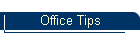 Office Tips