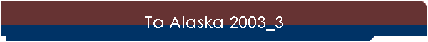 To Alaska 2003_3