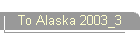To Alaska 2003_3