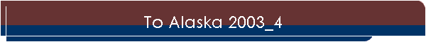 To Alaska 2003_4