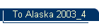 To Alaska 2003_4