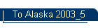 To Alaska 2003_5