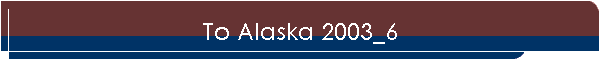To Alaska 2003_6