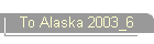To Alaska 2003_6