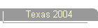 Texas 2004