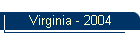 Virginia - 2004