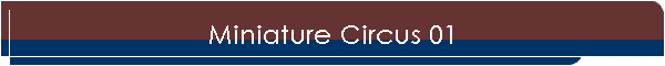 Miniature Circus 01