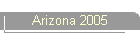 Arizona 2005