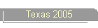 Texas 2005